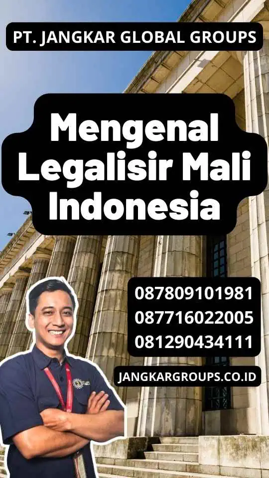 Mengenal Legalisir Mali Indonesia