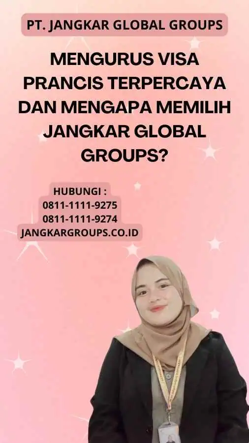 Mengurus Visa Prancis Terpercaya Dan Mengapa Memilih Jangkar Global Groups?