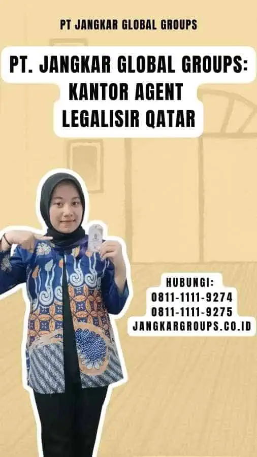 PT. Jangkar Global Groups Kantor Agent Legalisir Qatar