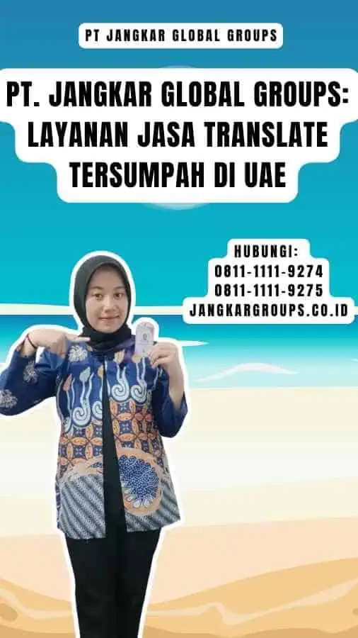 PT. Jangkar Global Groups Layanan Jasa Translate Tersumpah di UAE