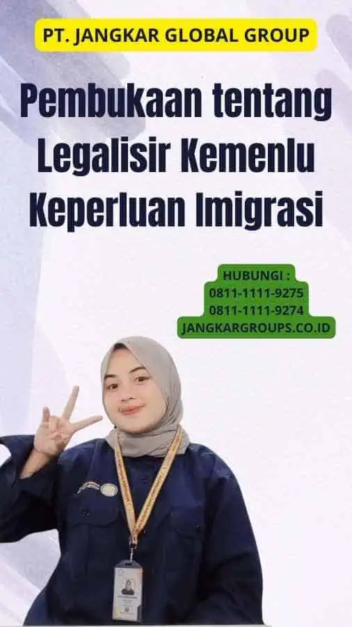 Pembukaan tentang Legalisir Kemenlu Keperluan Imigrasi