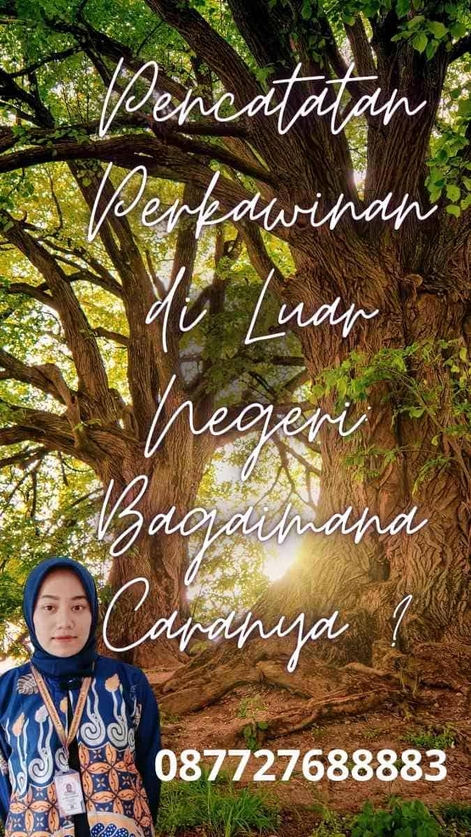 Pencatatan Perkawinan di Luar Negeri Bagaimana Caranya