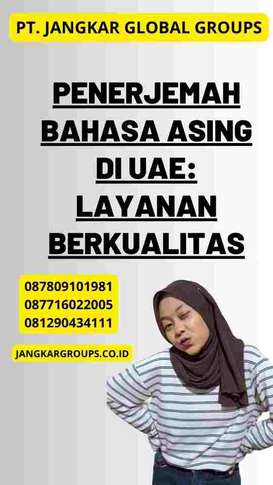 Penerjemah Bahasa Asing di UAE: Layanan Berkualitas