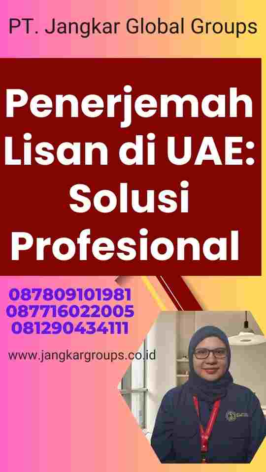 Penerjemah Lisan di UAE: Solusi Profesional