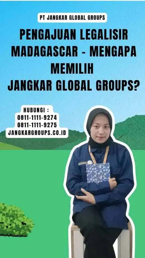 Pengajuan Legalisir Madagascar - Mengapa Memilih Jangkar Global Groups