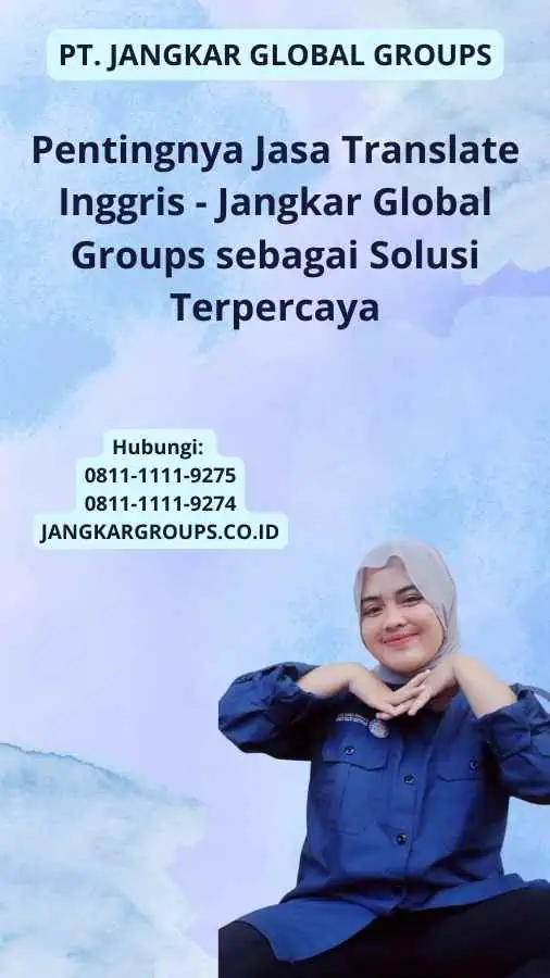 Pentingnya Jasa Translate Inggris - Jangkar Global Groups sebagai Solusi Terpercaya