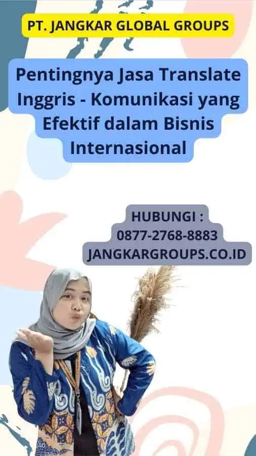 Pentingnya Jasa Translate Inggris - Komunikasi yang Efektif dalam Bisnis Internasional