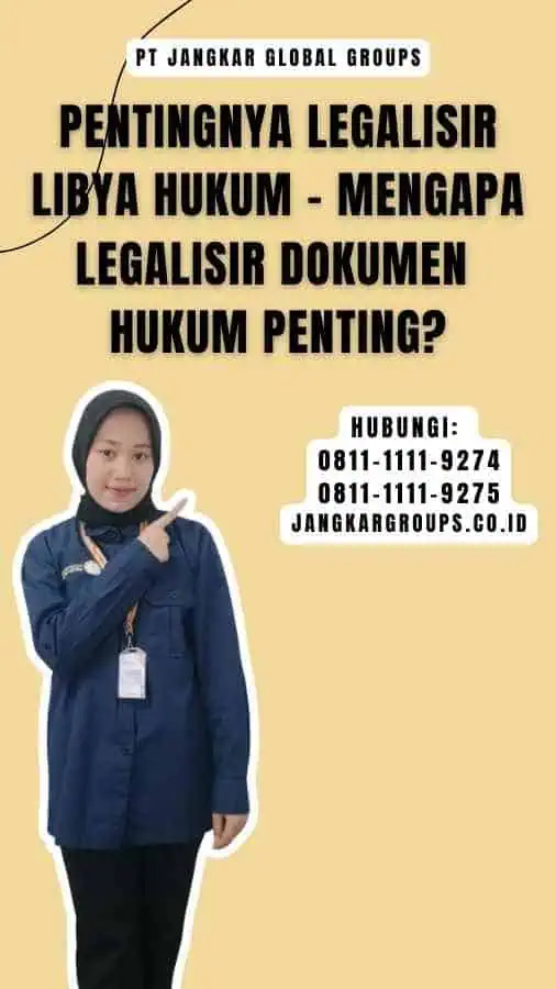 Pentingnya Legalisir Libya Hukum - Mengapa Legalisir Dokumen Hukum Penting