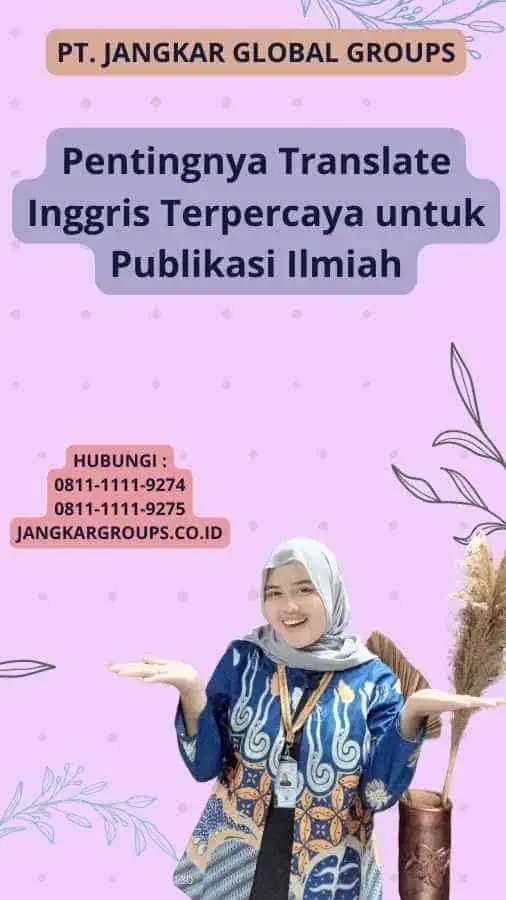 Pentingnya Translate Inggris Terpercaya untuk Publikasi Ilmiah