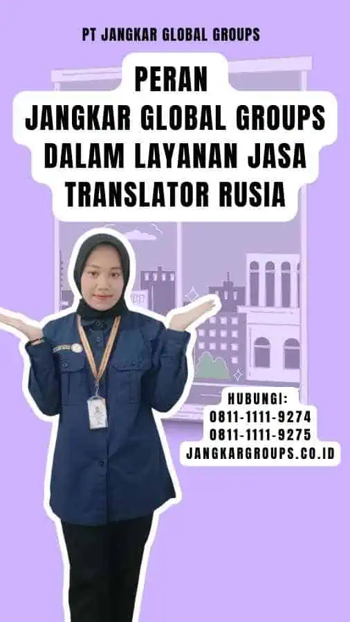 Peran Jangkar Global Groups dalam Layanan Jasa Translator Rusia