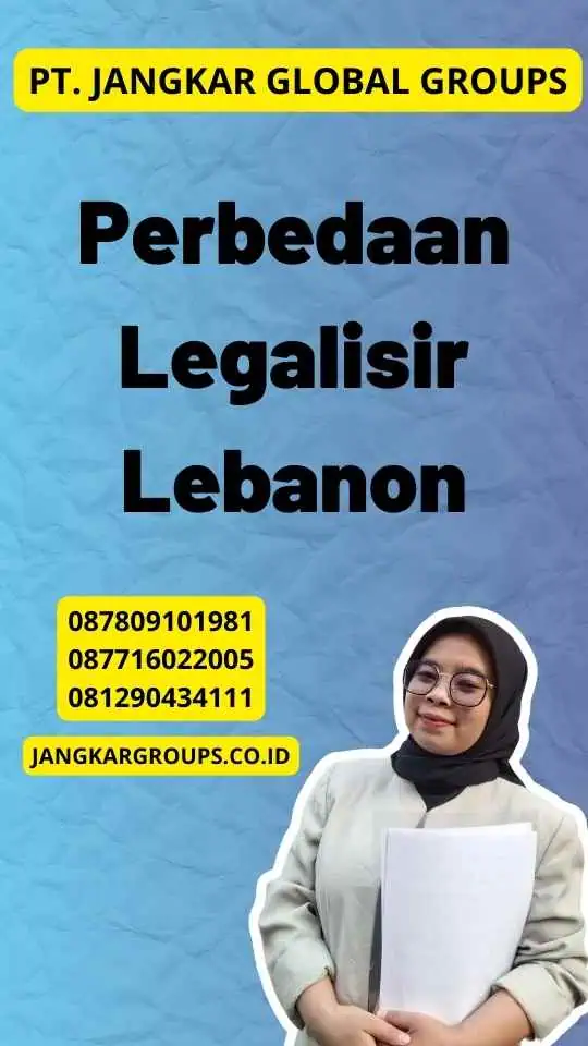 Perbedaan Legalisir Lebanon