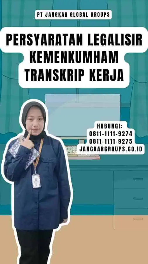 Persyaratan Legalisir Kemenkumham Transkrip Kerja