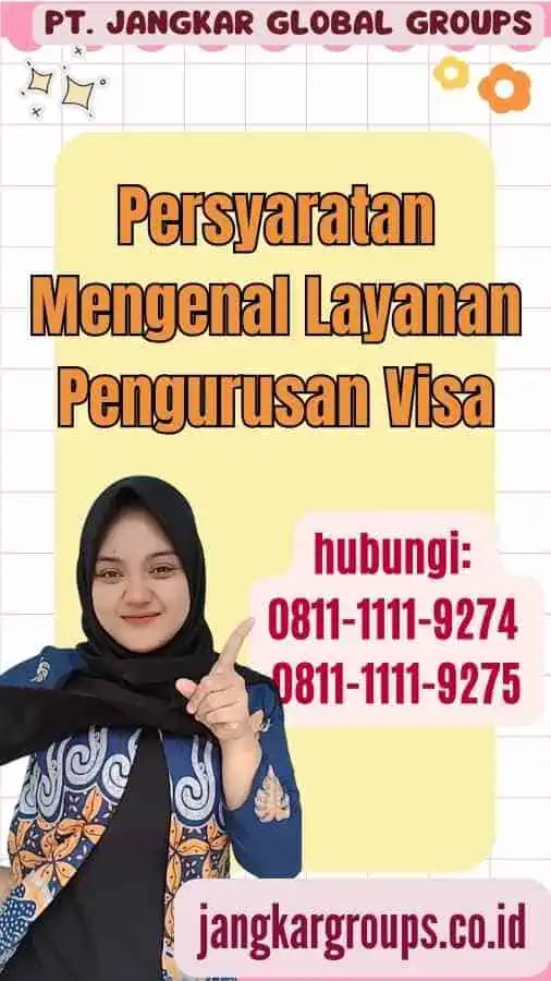 Persyaratan Mengenal Layanan Pengurusan Visa