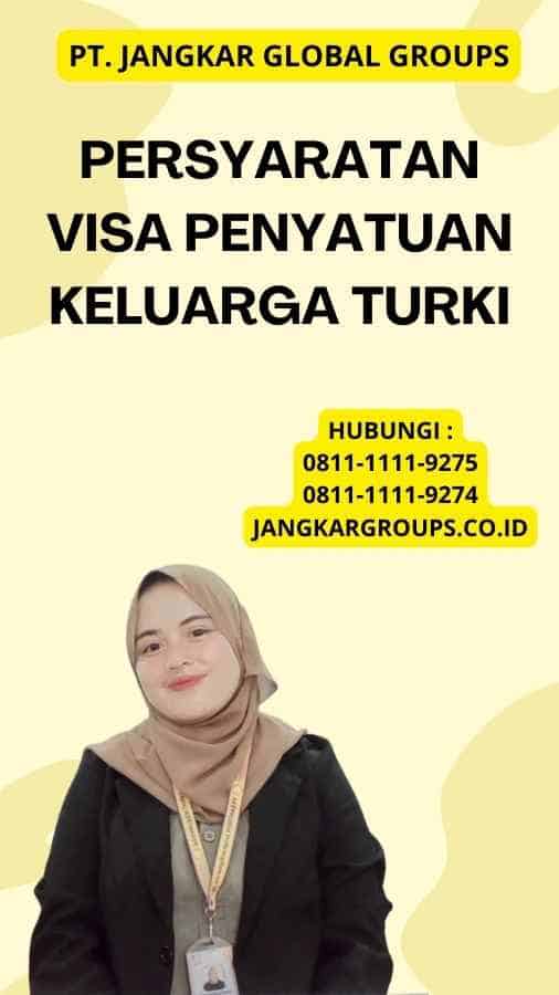 Persyaratan Visa Penyatuan Keluarga Turki