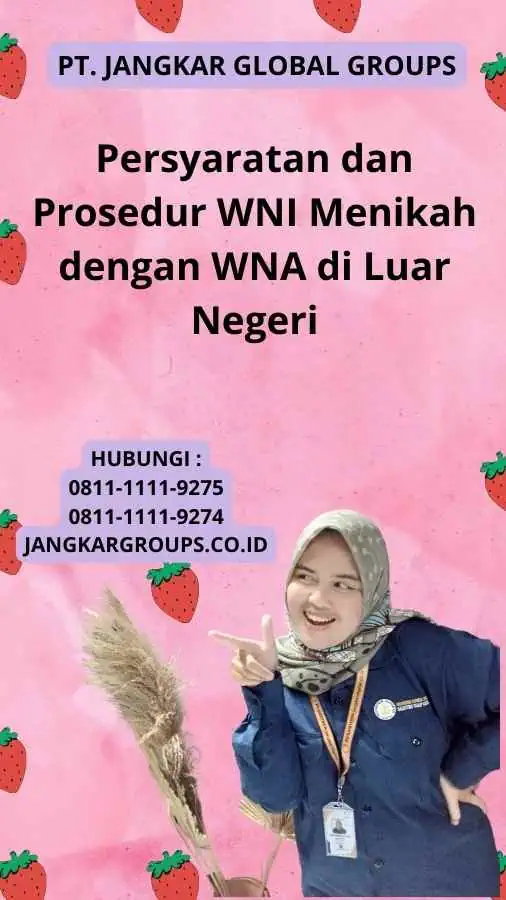 Persyaratan dan Prosedur WNI Menikah dengan WNA di Luar Negeri