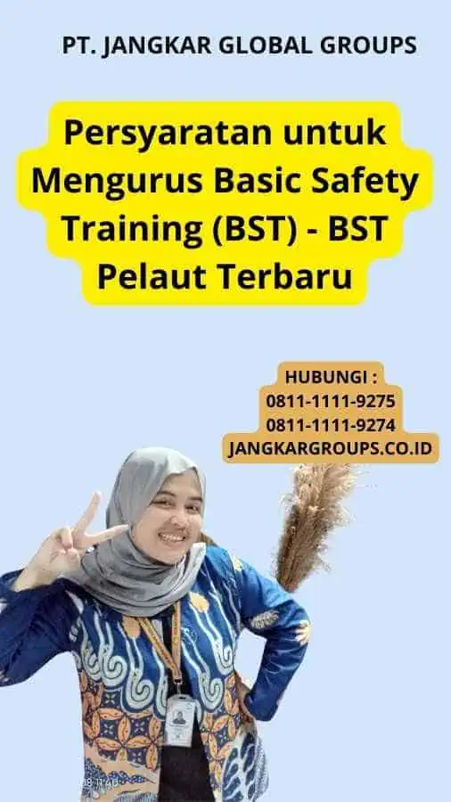 Persyaratan untuk Mengurus Basic Safety Training (BST) - BST Pelaut Terbaru