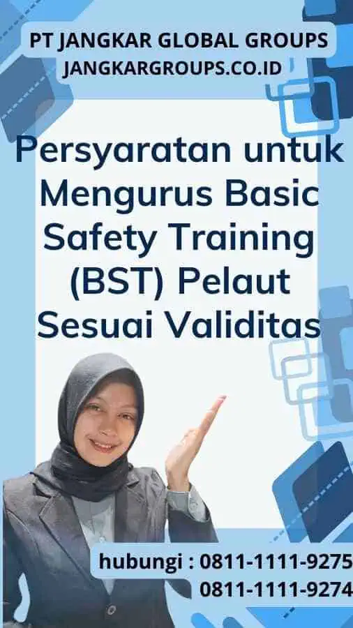 Persyaratan untuk Mengurus Basic Safety Training (BST) Pelaut Sesuai Validitas