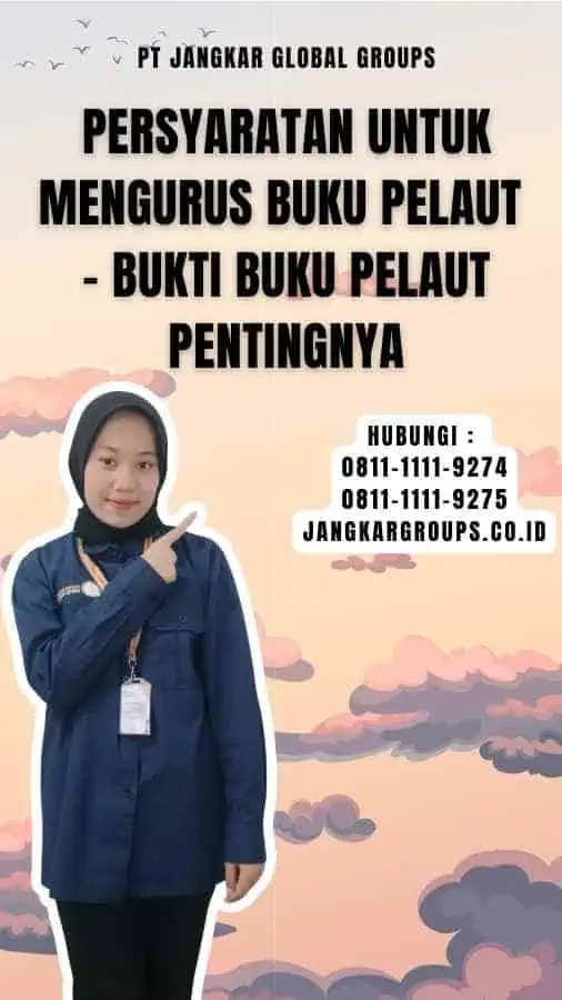 Persyaratan untuk Mengurus Buku Pelaut - Bukti Buku Pelaut Pentingnya