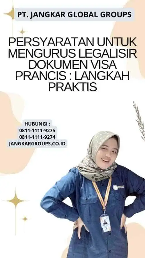 Persyaratan untuk Mengurus Legalisir Dokumen Visa Prancis : Langkah Praktis