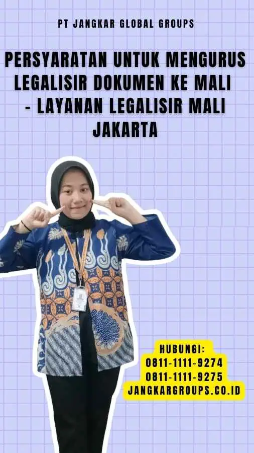 Persyaratan untuk Mengurus Legalisir Dokumen ke Mali - Layanan Legalisir Mali Jakarta