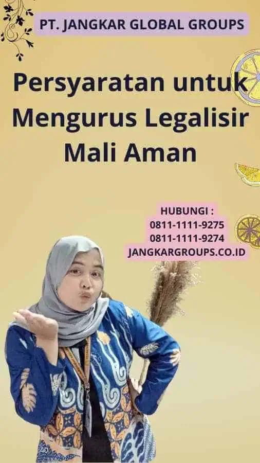 Persyaratan untuk Mengurus Legalisir Mali Aman