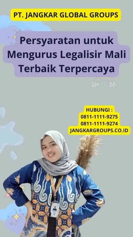 Persyaratan untuk Mengurus Legalisir Mali Terbaik Terpercaya