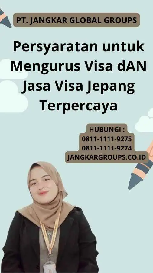 Persyaratan untuk Mengurus Visa dAN Jasa Visa Jepang Terpercaya