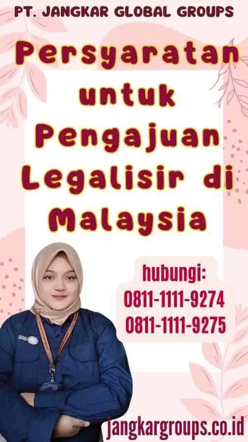 Persyaratan untuk Pengajuan Legalisir di Malaysia