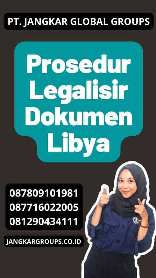 Prosedur Legalisir Dokumen Libya