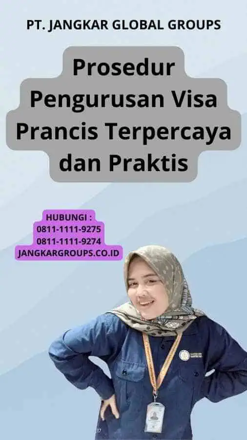 Prosedur Pengurusan Visa Prancis Terpercaya dan Praktis