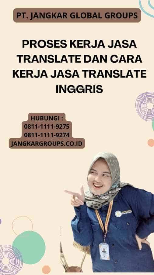 Proses Kerja Jasa Translate Dan Cara Kerja Jasa Translate Inggris