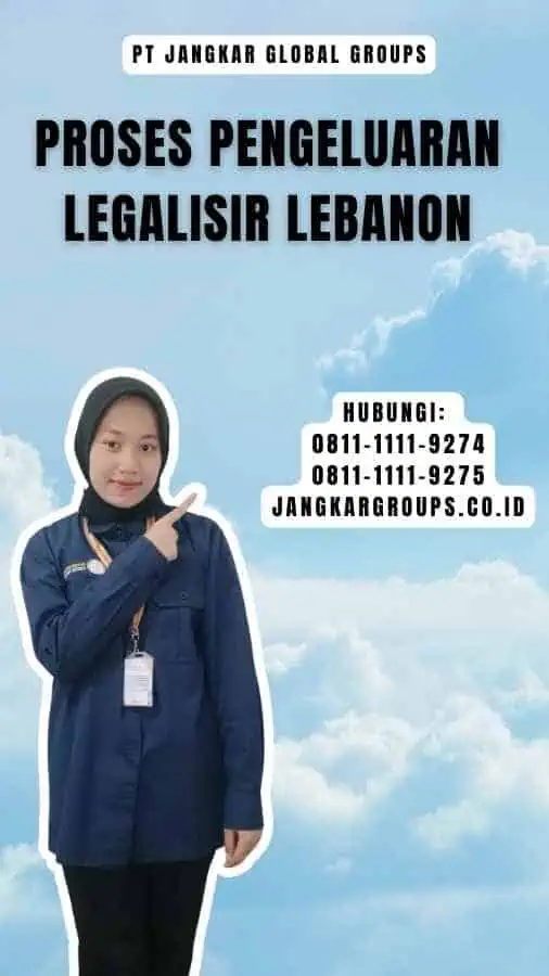 Proses Pengeluaran Legalisir Lebanon