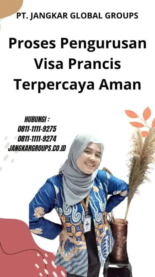 Proses Pengurusan Visa Prancis Terpercaya Aman