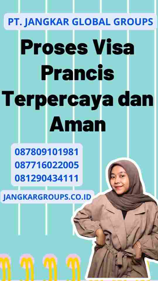 Proses Visa Prancis Terpercaya dan Aman