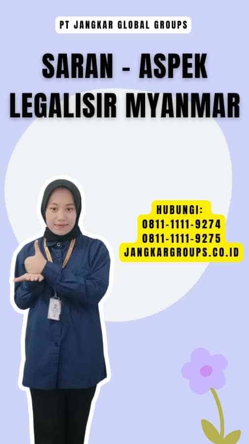 Saran - Aspek Legalisir Myanmar