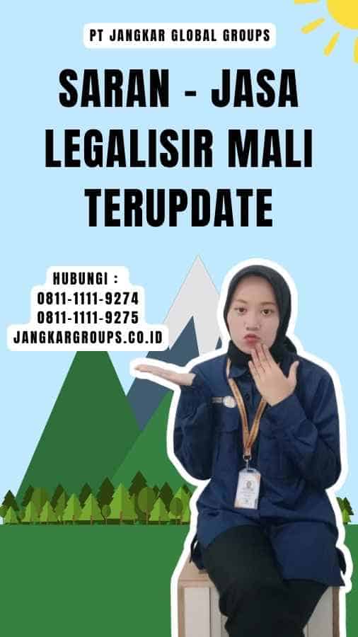 Saran - Jasa Legalisir Mali Terupdate