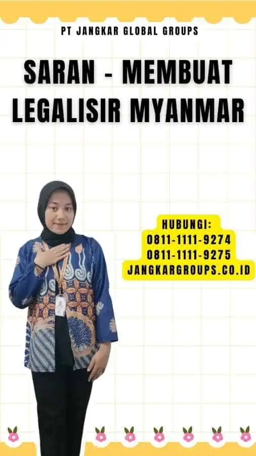 Saran - Membuat Legalisir Myanmar