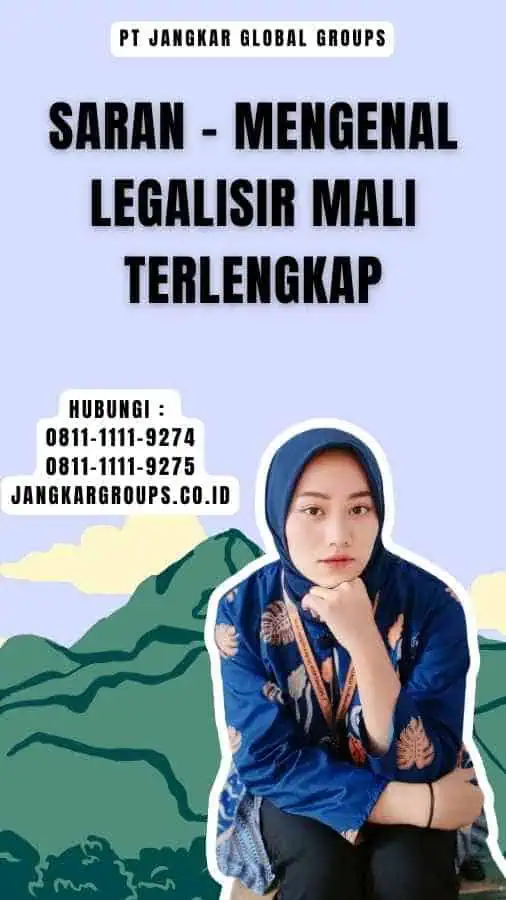 Saran - Mengenal Legalisir Mali Terlengkap