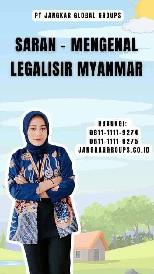 Saran - Mengenal Legalisir Myanmar