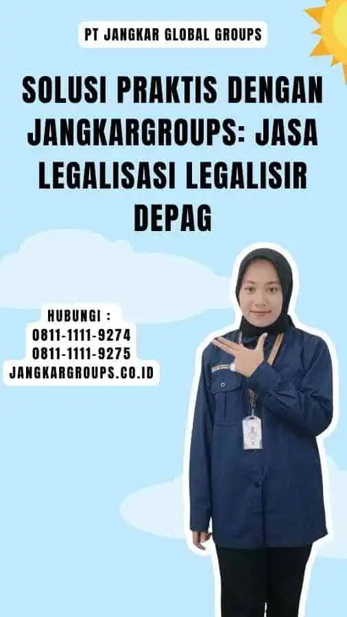 Solusi Praktis dengan Jangkargroups Jasa Legalisasi Legalisir Depag