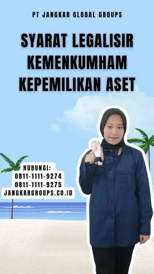 Syarat Legalisir Kemenkumham Kepemilikan Aset