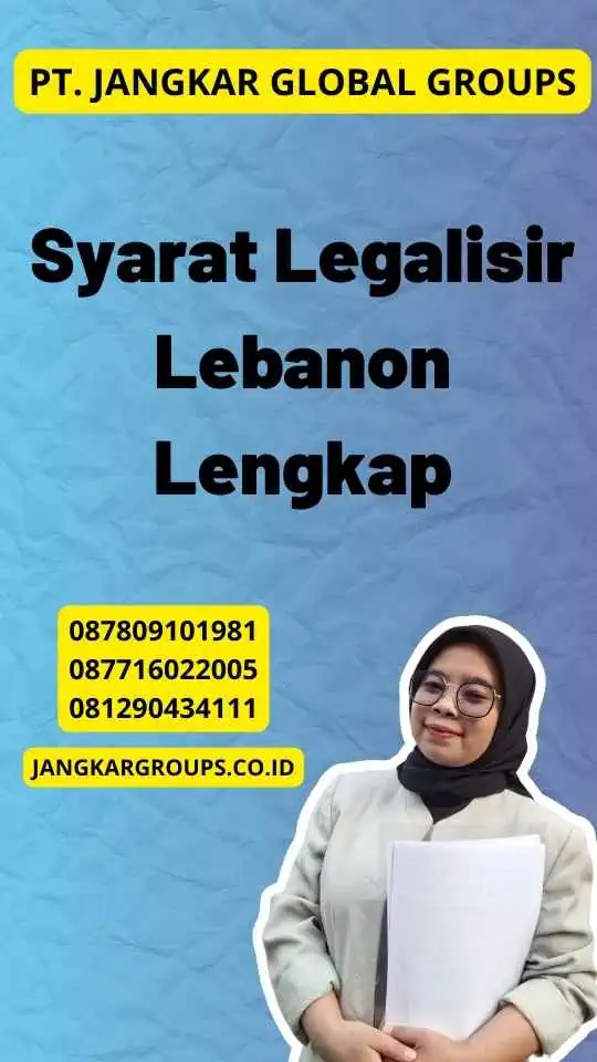 Syarat Legalisir Lebanon Lengkap