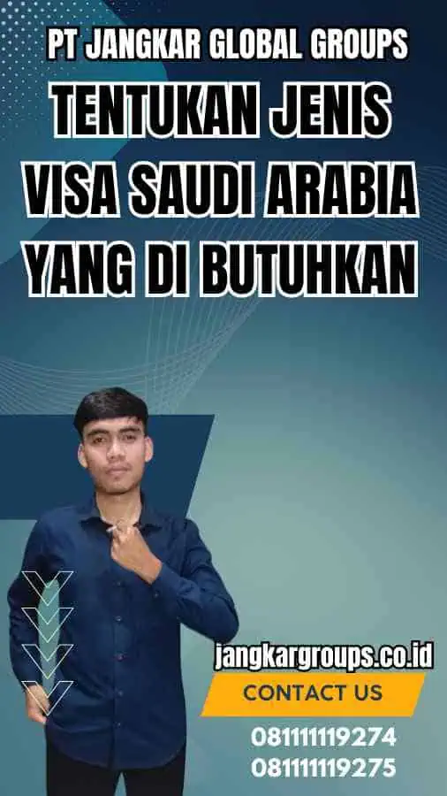 Tentukan Jenis Visa Saudi Arabia yang Di butuhkan