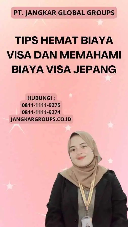 Tips Hemat Biaya Visa Dan Memahami Biaya Visa Jepang