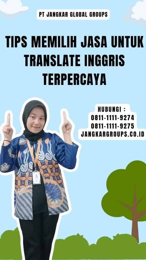 Tips Memilih Jasa untuk Translate Inggris Terpercaya