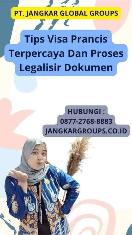 Tips Visa Prancis Terpercaya Dan Proses Legalisir Dokumen