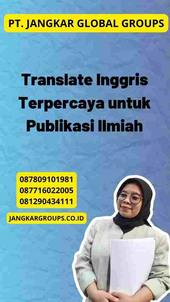 Translate Inggris Terpercaya untuk Publikasi Ilmiah