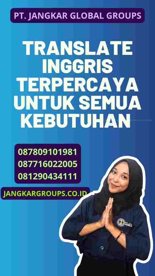 Translate Inggris Terpercaya untuk Semua Kebutuhan