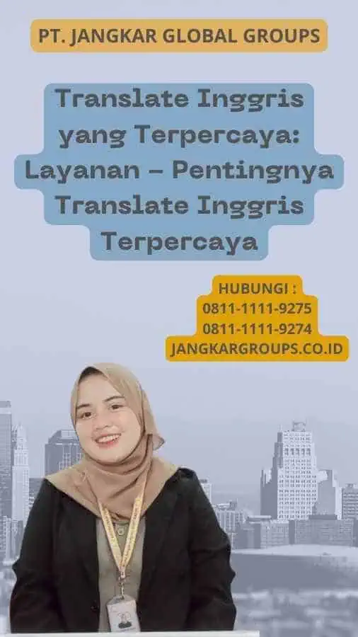 Translate Inggris yang Terpercaya: Layanan - Pentingnya Translate Inggris Terpercaya