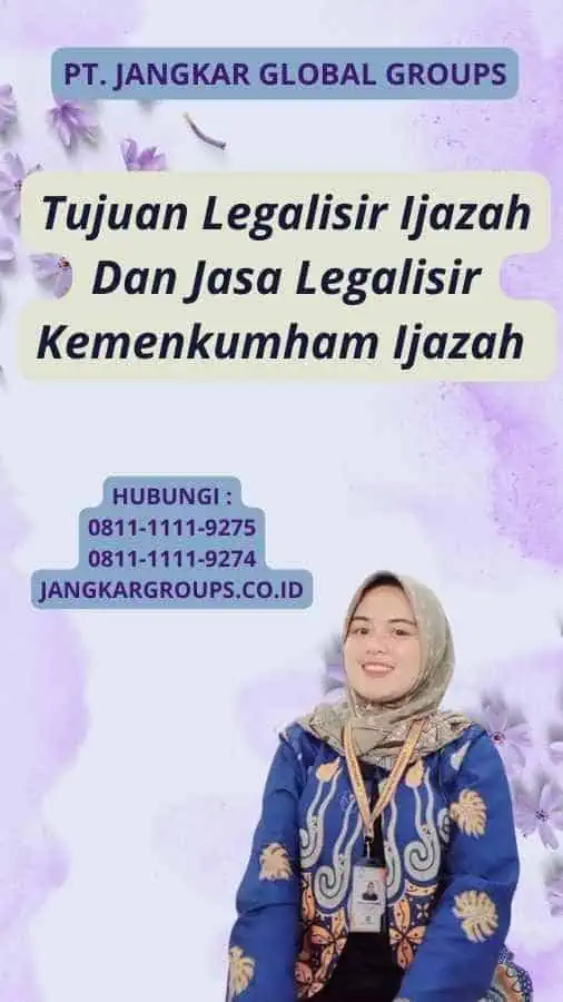 Tujuan Legalisir Ijazah Dan Jasa Legalisir Kemenkumham Ijazah 